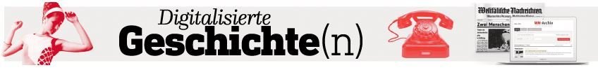 Digitalisierte Geschichte(n) beim WN-Archiv